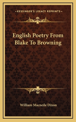 English Poetry from Blake to Browning 1163495840 Book Cover