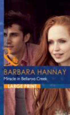 Miracle in Bellaroo Creek [Large Print] 0263236935 Book Cover