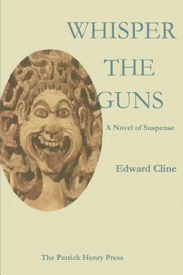 Whisper the Guns: A Suspense Novel 1481220888 Book Cover