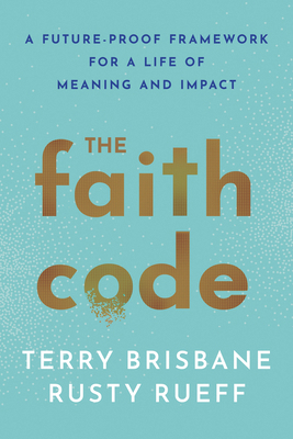 The Faith Code: A Future-Proof Framework for a ... 1640656553 Book Cover