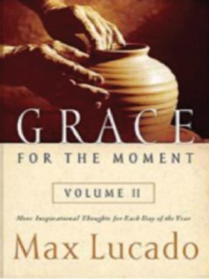 Grace for the Moment Volume II: More Inspiratio... [Large Print] 1594151539 Book Cover