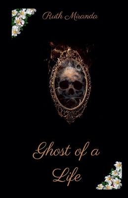 Ghost of a Life B0DFFMYSV6 Book Cover