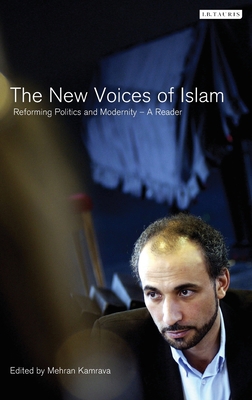 The New Voices of Islam: Reforming Politics and... 1845112741 Book Cover