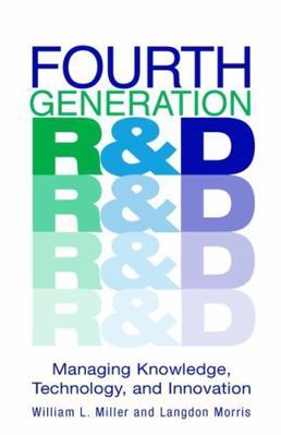 Fourth Generation R&d: Managing Knowledge, Tech... 0471240931 Book Cover