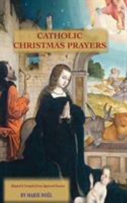 Catholic Christmas Prayers 098378874X Book Cover