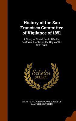 History of the San Francisco Committee of Vigil... 1346134367 Book Cover