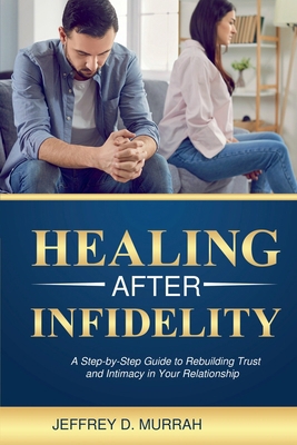 Healing After Infidelity B0D6TKY376 Book Cover