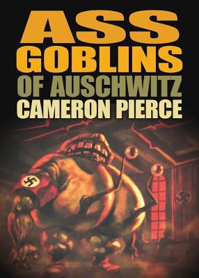 Ass Goblins of Auschwitz 1933929936 Book Cover