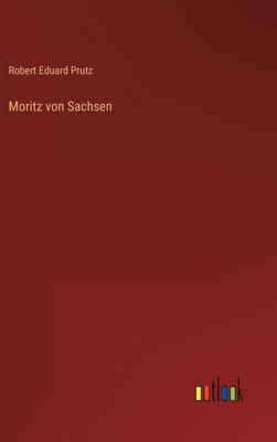 Moritz von Sachsen [German] 336870253X Book Cover