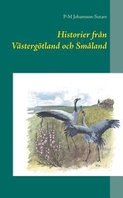 Historier från Västergötland och Småland [Swedish] 9176992888 Book Cover