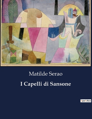 I Capelli di Sansone [Italian] B0CHNCGMT3 Book Cover