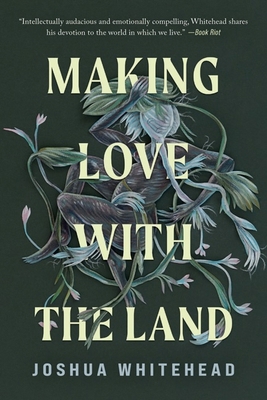 Making Love with the Land: Essays 151791504X Book Cover