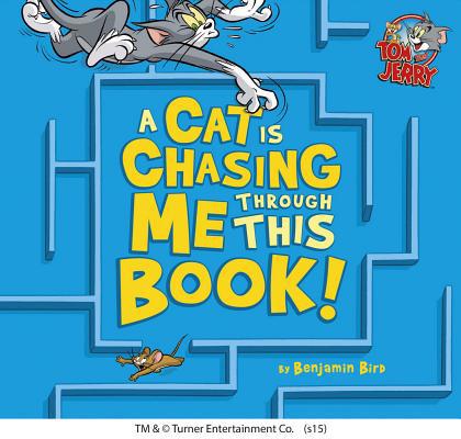 A Cat Is Chasing Me Through This Book! 1479552291 Book Cover
