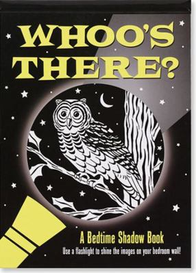 Whoo's There? Bedtime Shadow Book 1593599048 Book Cover