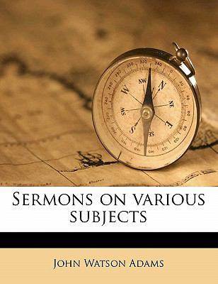 Sermons on Various Subjects 1178291146 Book Cover