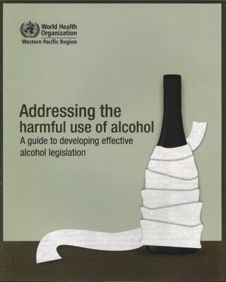 Addressing the Harmful Use of Alcohol: A Guide ... 9290615036 Book Cover