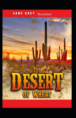 The Desert of Wheat Illustrated B087LGXYGP Book Cover