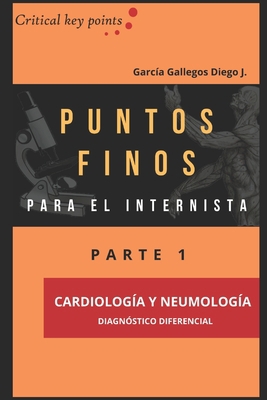 Puntos Finos Para El Internista: Cardiología Y ... [Spanish] B086Y4SR69 Book Cover