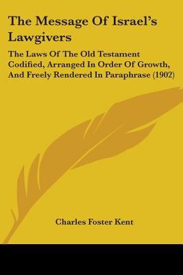 The Message Of Israel's Lawgivers: The Laws Of ... 1437327389 Book Cover