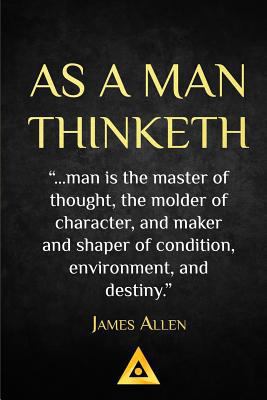 As a Man Thinketh - James Allen: Life Success E... 1539990656 Book Cover
