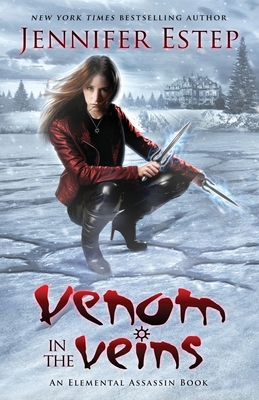 Venom in the Veins: An Elemental Assassin Book 153807754X Book Cover