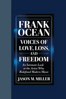 Frank Ocean: Voices of Love, Loss, and Freedom ...            Book Cover