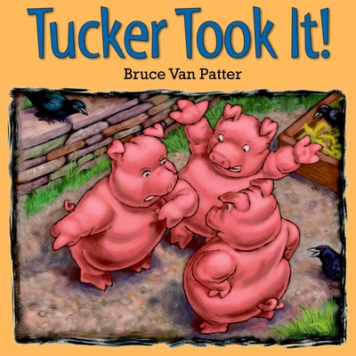 Tucker Took It! 159078698X Book Cover