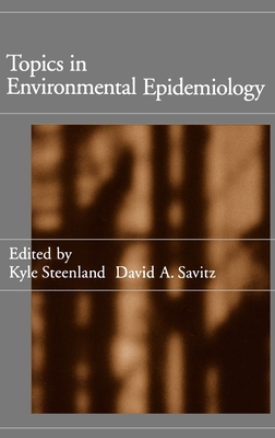 Topics in Environmental Epidemiology 0195095642 Book Cover