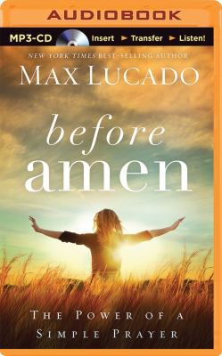 Before Amen: The Power of a Simple Prayer 149154712X Book Cover