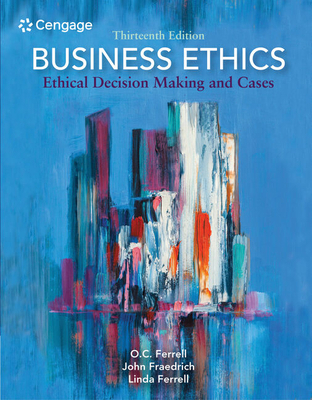 Business Ethics: Ethical Decision Making and Cases 0357513363 Book Cover