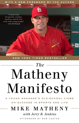 The Matheny Manifesto: A Young Manager's Old-Sc... 055344672X Book Cover