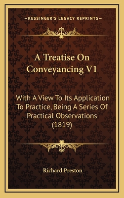 A Treatise on Conveyancing V1: With a View to I... 116481589X Book Cover