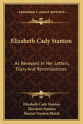 Elizabeth Cady Stanton: As Revealed In Her Lett... 1163627046 Book Cover