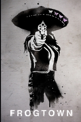 Frogtown B0D7F11YSM Book Cover