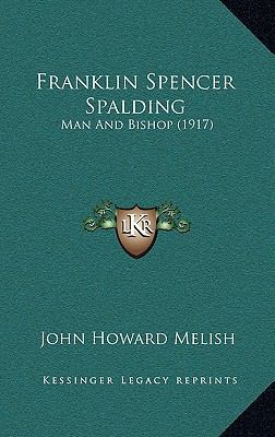 Franklin Spencer Spalding: Man And Bishop (1917) 1165454173 Book Cover