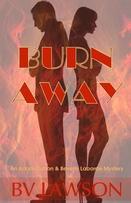 Burn Away: A Beverly Laborde & Adam Dutton Mystery 195175204X Book Cover