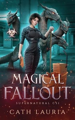 Magical Fallout: Supernatural CSI: Book Three B0DPQWS3H6 Book Cover