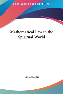 Mathematical Law in the Spiritual World 1161405585 Book Cover