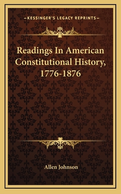 Readings In American Constitutional History, 17... 116364420X Book Cover