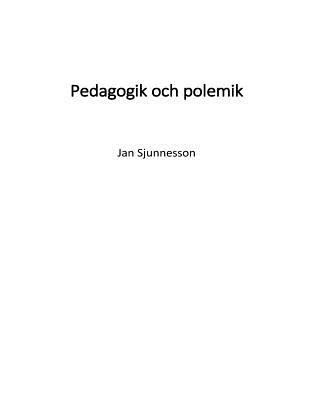 Pedagogik och polemik [Swedish] 9163937824 Book Cover