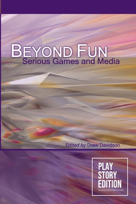 Beyond Fun: Serious Games and Media 1300924896 Book Cover