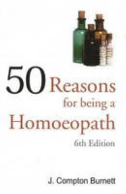 50 Reasons for Being a Homoepath 8131905934 Book Cover