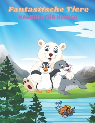 Fantastische Tiere - Malbuch Für Kinder [German] B08J578F8Y Book Cover