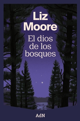 El Dios de Los Bosques. (the God of the Woods) [Spanish] 8410138549 Book Cover