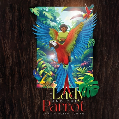 The Lady And The Parrot B0CXZM8KG9 Book Cover