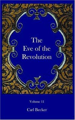 The Eve of the Revolution 1932109110 Book Cover