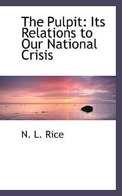 The Pulpit: Its Relations to Our National Crisis 1110918062 Book Cover