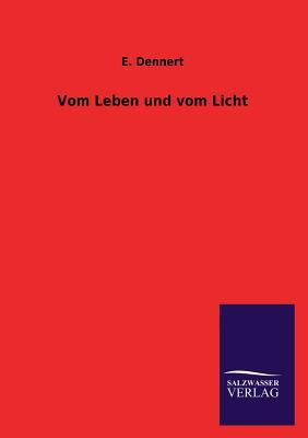 Vom Leben Und Vom Licht [German] 3846034460 Book Cover