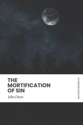 Mortification of Sin: In Modern English B0BYS1Q3VY Book Cover