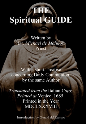 The Spiritual Guide of Miguel Molinos 1411673166 Book Cover